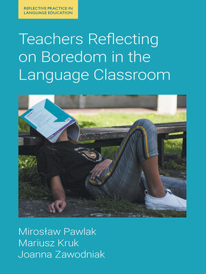 cover image of Teachers Reflecting on Boredom in the Language Classroom